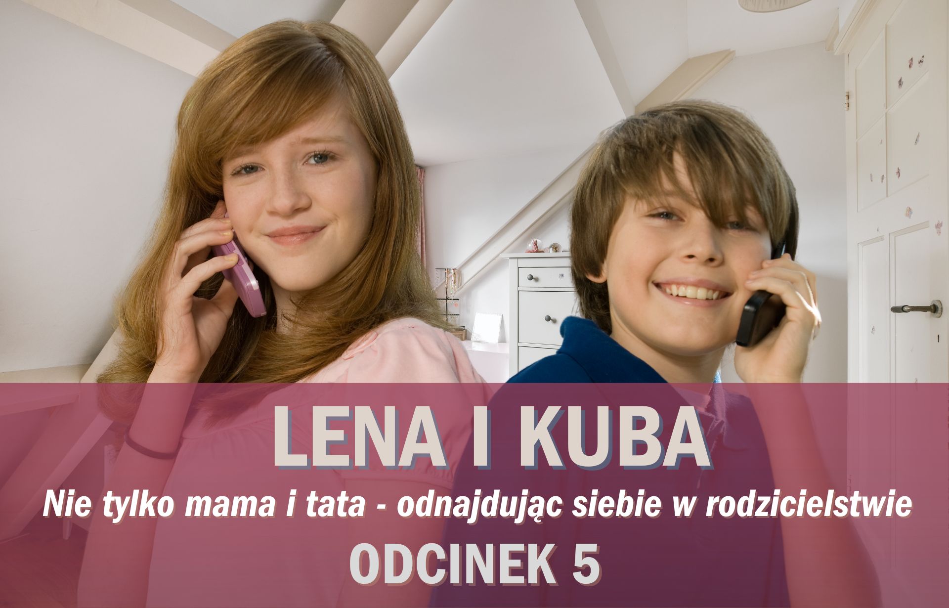 Lena i Kuba. Nie tylko mama i tata - o odnajdywaniu siebie